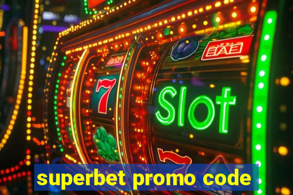 superbet promo code